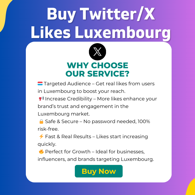 Buy Twitter Likes Luxembourg